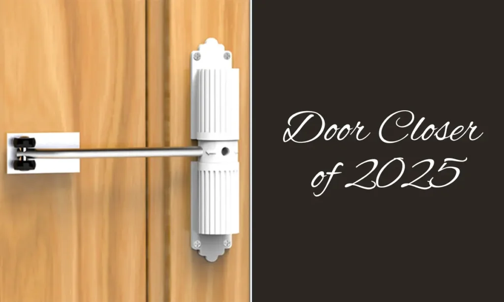 Door Closer of 2025