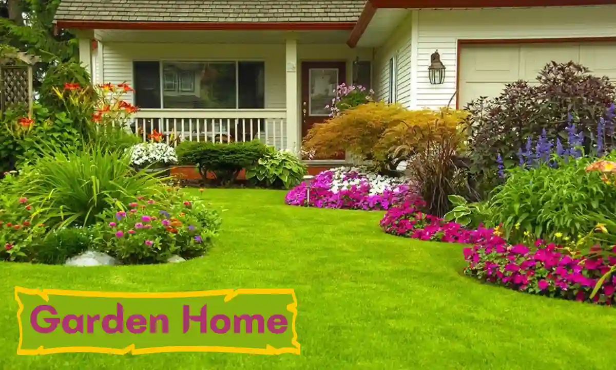 Garden Home: Creating A Better Garden For Your Home