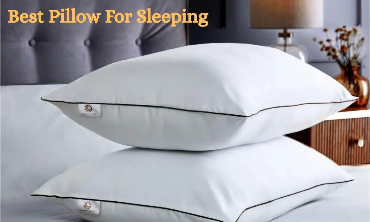 Which is the best pillow for sleeping?