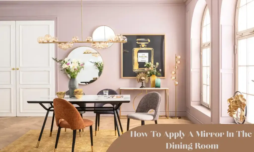 How To Apply A Mirror In The Dining Room
