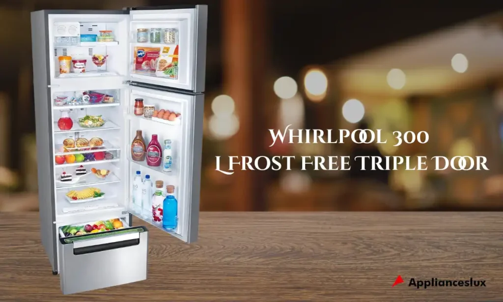 Whirlpool 300 L Frost Free Triple Door 