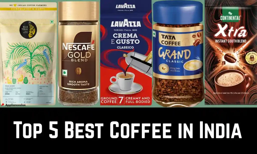 Top 5 Best Coffee in India
