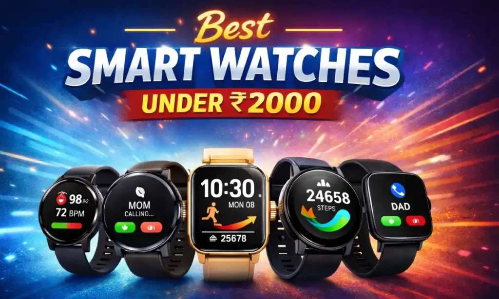 Best Smart Watches Under ₹2000